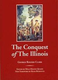 bokomslag The Conquest of the Illinois