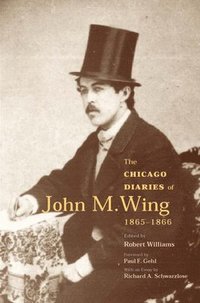 bokomslag The Chicago Diaries of John M.Wing 1865-1866
