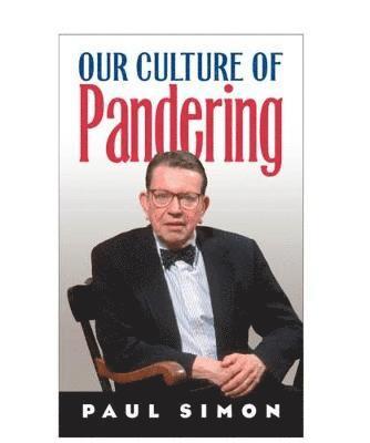 Our Culture of Pandering 1