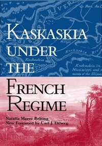 bokomslag Kaskaskia under the French Regime
