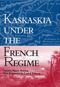 bokomslag Kaskaskia Under the French Regime