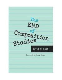 bokomslag The End of Composition Studies