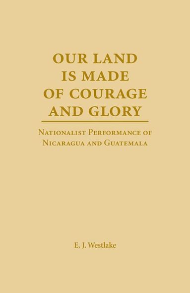 bokomslag Our Land is Made of Courage and Glory
