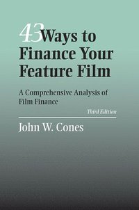 bokomslag 43 Ways To Finance Your Feature Film