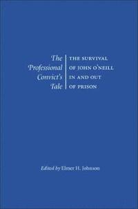 bokomslag The Professional Convict's Tale