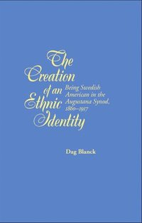 bokomslag The Creation of an Ethnic Identity