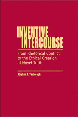Stephen R. Yarbrough - Inventive Intercourse, Inbunden