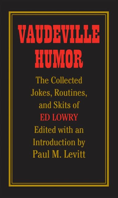 Ed Lowry, Paul M. Levitt - Vaudeville Humor, Häftad