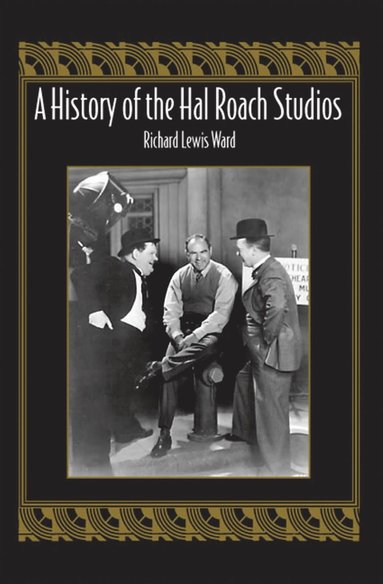 bokomslag History of the Hal Roach Studios