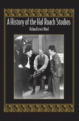 A History of the Hal Roach Studios 1
