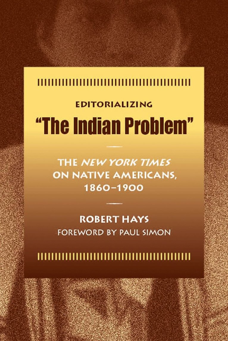 Editorializing the Indian Problem 1