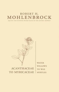 bokomslag Acanthaceae to Myricaceae