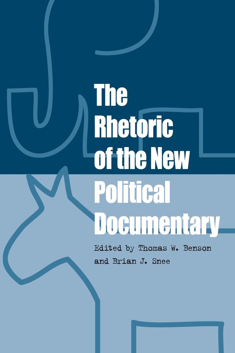 Rhetoric of the New Political Documentary 1