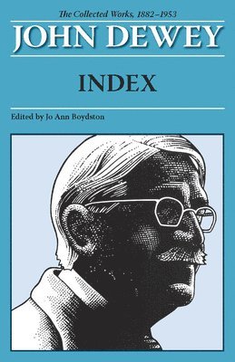 bokomslag The Collected Works of John Dewey, Index