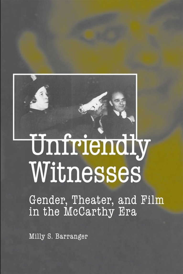 Milly S. Barranger - Unfriendly Witnesses, Häftad