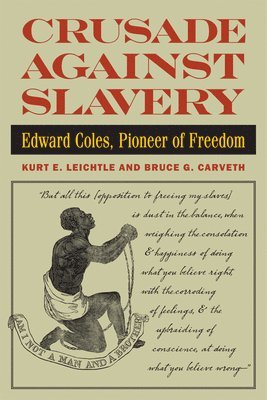 Kurt Leichtle, Bruce Carveth - Crusade Against Slavery, Inbunden