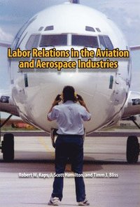 bokomslag Labor Relations in the Aviation and Aerospace Industries