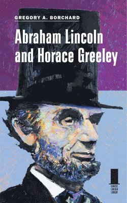 Abraham Lincoln and Horace Greeley 1