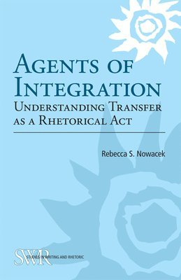 Rebecca Nowacek, Rebecca S. Nowacek - Agents of Integration, Häftad