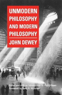 bokomslag Unmodern Philosophy and Modern Philosophy