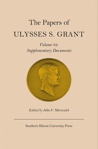 bokomslag The Papers of Ulysses S. Grant, Vol. 32