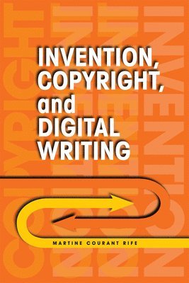 Invention, Copyright, and Digital Writing 1