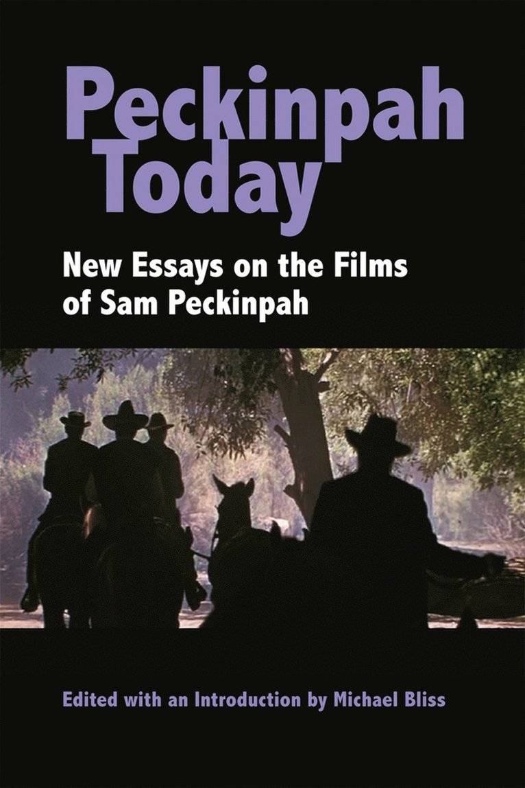 Michael Bliss - Peckinpah Today, Häftad