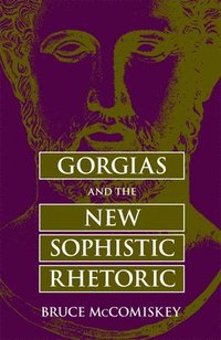 bokomslag Gorgias and the New Sophistic Rhetoric