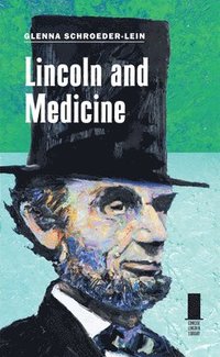 bokomslag Lincoln and Medicine