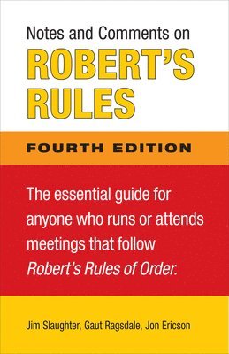 Notes and Comments on Robert's Rules, Fourth Edition 1
