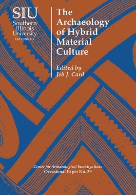 The Archaeology of Hybrid Material Culture 1