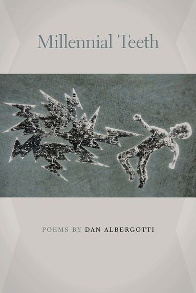 Dan Albergotti - Millennial Teeth, Häftad