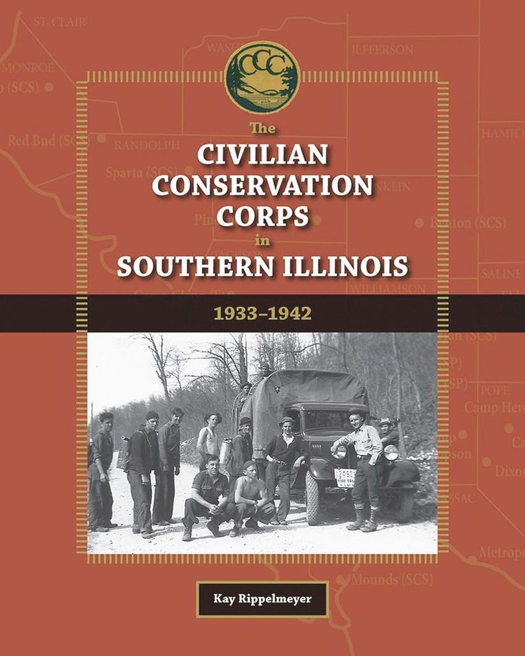 Civilian Conservation Corps in Southern Illinois, 1933-1942 1