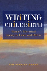 bokomslag Writing Childbirth