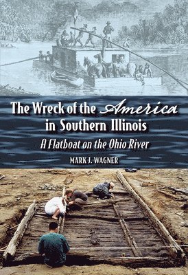 The Wreck of the &quot;&quot;America&quot;&quot; in Southern Illinois 1