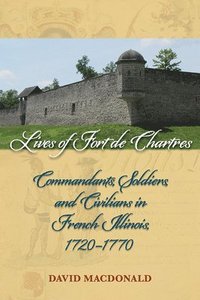 bokomslag Lives of Fort de Chartres