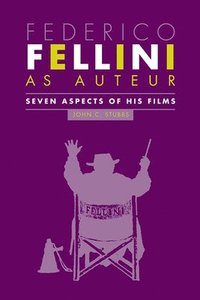bokomslag Federico Fellini as Auteur