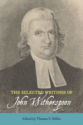 The Selected Writings of John Witherspoon 1