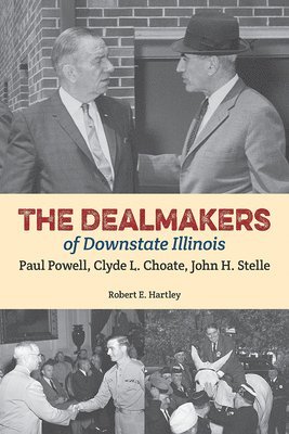 The Dealmakers of Downstate Illinois 1