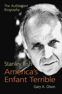 bokomslag Stanley Fish, Americas Enfant Terrible
