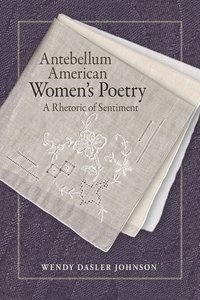 bokomslag Antebellum American Women's Poetry