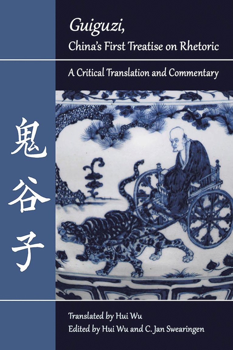 Hui Wu, C. Jan Swearingen - Guiguzi"", China's First Treatise on Rhetoric, Häftad