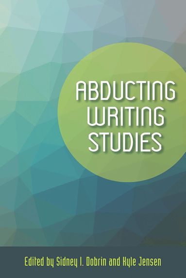 bokomslag Abducting Writing Studies