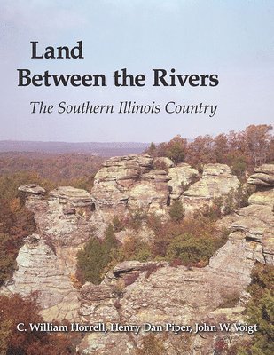 C. William Horrell, Henry Dan Piper, John W. Voigt - Land Between the Rivers, Häftad
