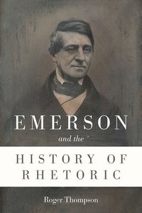 bokomslag Emerson and the History of Rhetoric