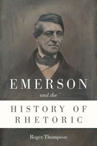 bokomslag Emerson and the History of Rhetoric