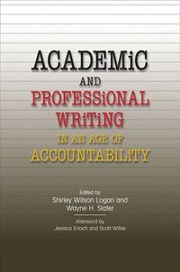 bokomslag Academic and Professional Writing in an Age of Accountability