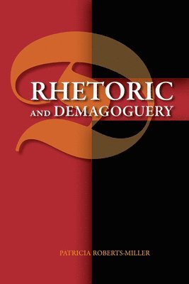 bokomslag Rhetoric and Demagoguery