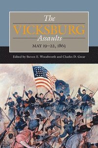 bokomslag The Vicksburg Assaults