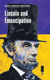 bokomslag Lincoln and Emancipation